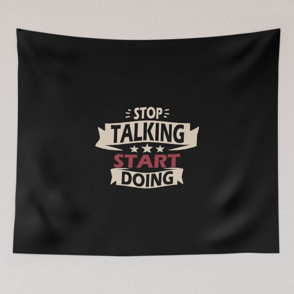 Item preview, Stop Talking, Start Doing designed and sold by Daluyong.