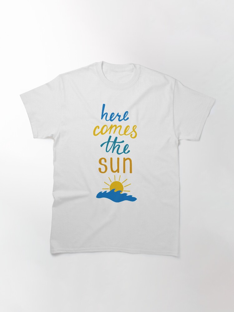 Alternate view of Here Comes the Sun Beach & Waves Classic T-Shirt