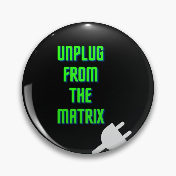 Item preview, Unplug from the Matrix designed and sold by ChanelleFyve.