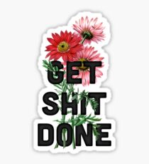 Get Shit Done Sticker