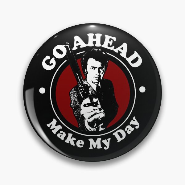 Item preview, Go Ahead, Make My Day Quote designed and sold by McPod.
