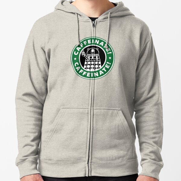 Caffeinate! Exterminate! Zipped Hoodie