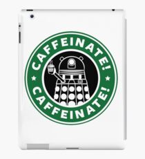 Caffeinate! Exterminate! iPad Case/Skin