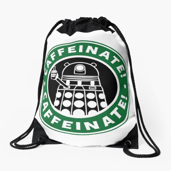 Caffeinate! Exterminate! Drawstring Bag