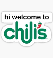 Hi Welcome To Chili’s Sticker