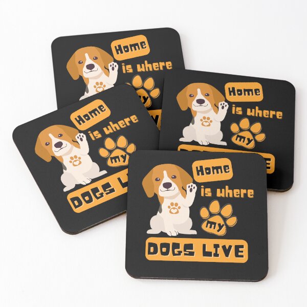 Item preview, HOME IS WHERE MY DOGS LIVE designed and sold by GaryDobson.