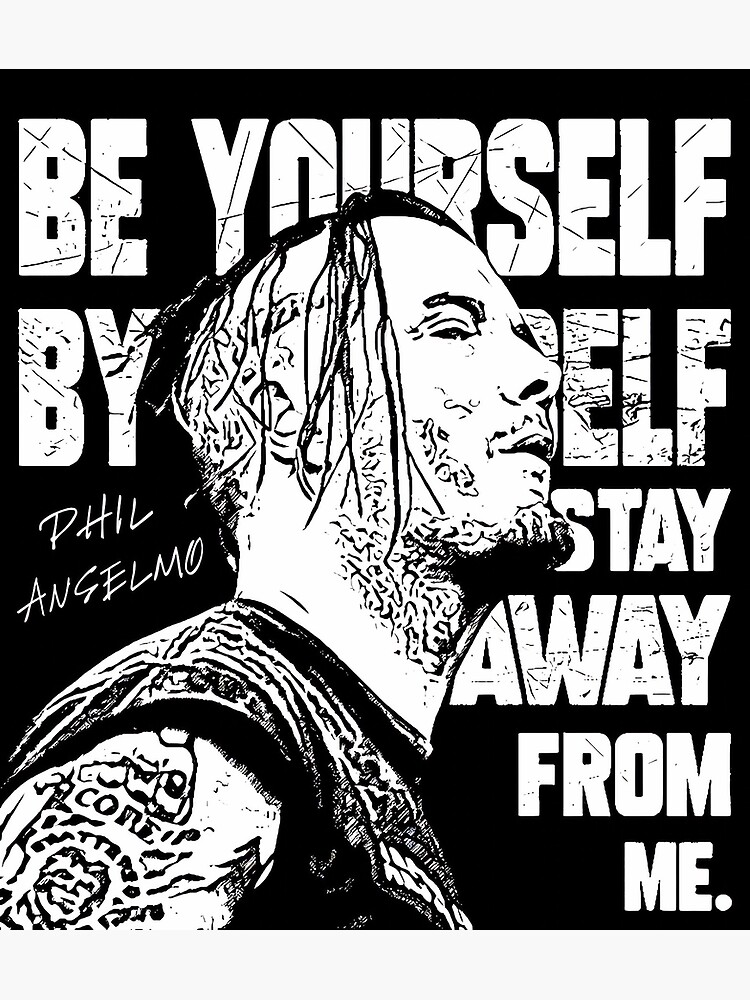 PHIL ANSELMO PANTERA WALK QUOTE DESIGN Poster for Sale by Campbell0395