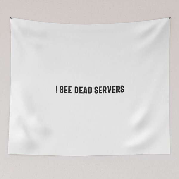 Item preview, I See Dead Servers designed and sold by hijackhippo.