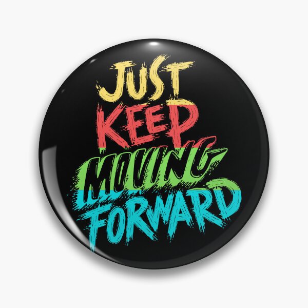 Item preview, Just Keep Moving Forward Tshirt Motivational Design designed and sold by majnate.