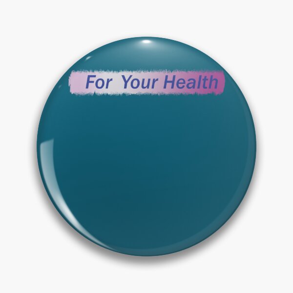 Item preview, For your health  designed and sold by OpenStill.