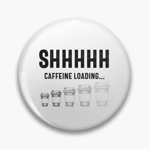 Item preview, Shhh, Caffeine Loading designed and sold by hijackhippo.