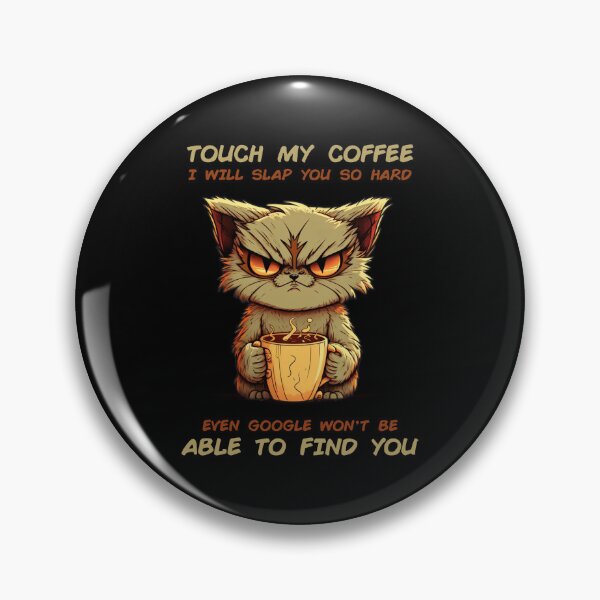 Item preview, Funny Cat Touch My Coffee I Will Slap You So Hard designed and sold by Rott515.