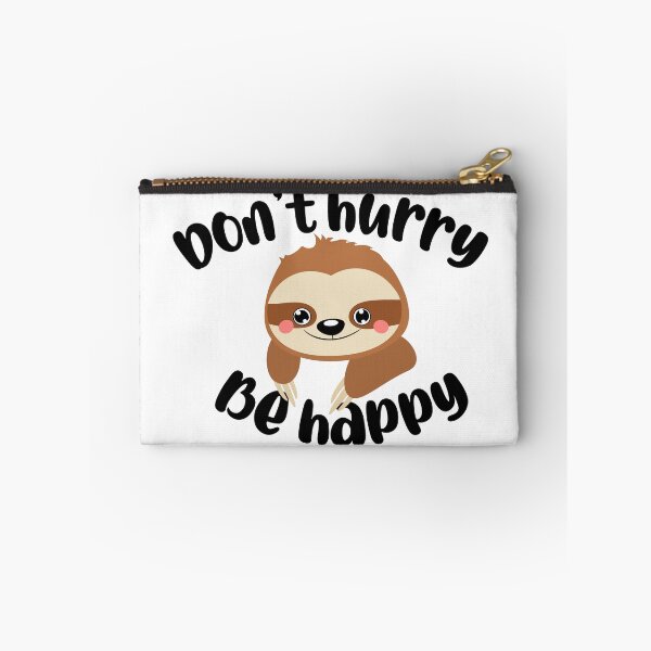 Item preview, don't hurry be happy designed and sold by Bobeys.