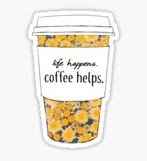 Pegatina La vida sucede, el café ayuda a Sunflower Quote