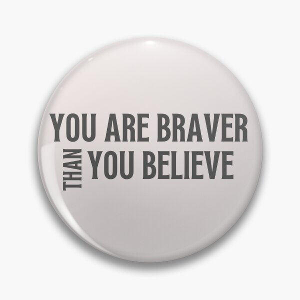 Item preview, You are braver than you believe designed and sold by We Grow.