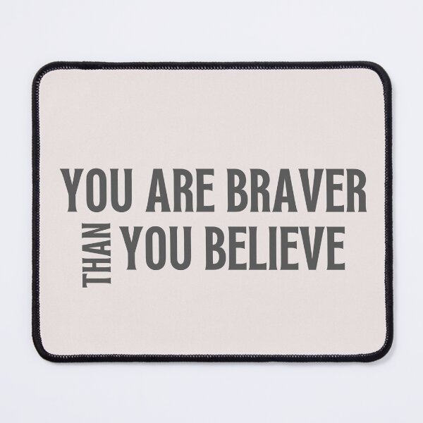 Item preview, You are braver than you believe designed and sold by We Grow.