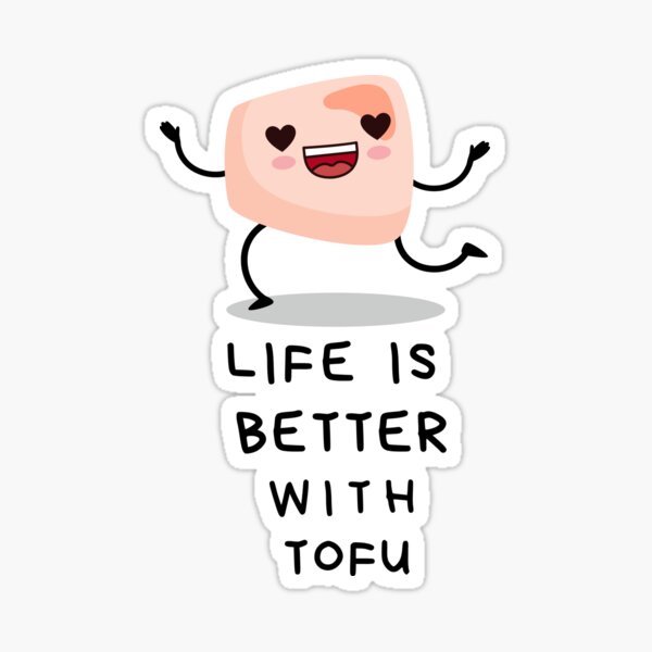 "Life Is Better with Tofu, Tofu Emoji" Sticker for Sale by BanksiaArt