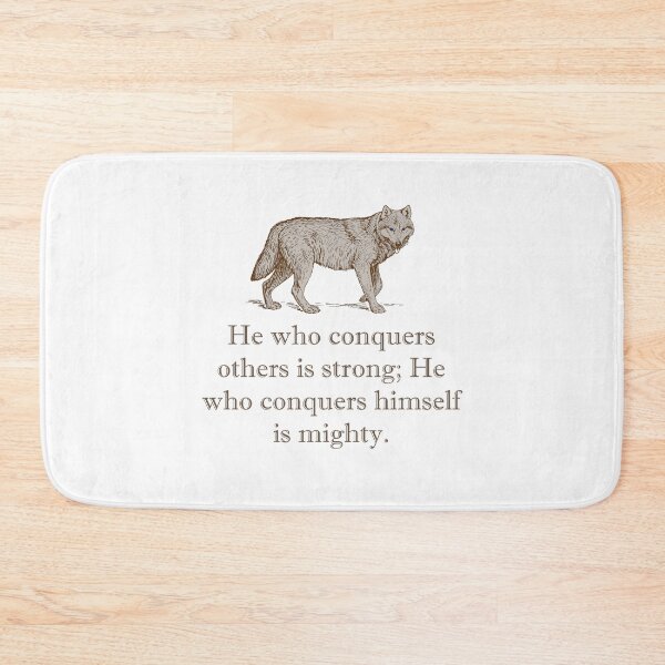 Item preview, He Who Conquers Others Is Strong designed and sold by CrankyOldDude.