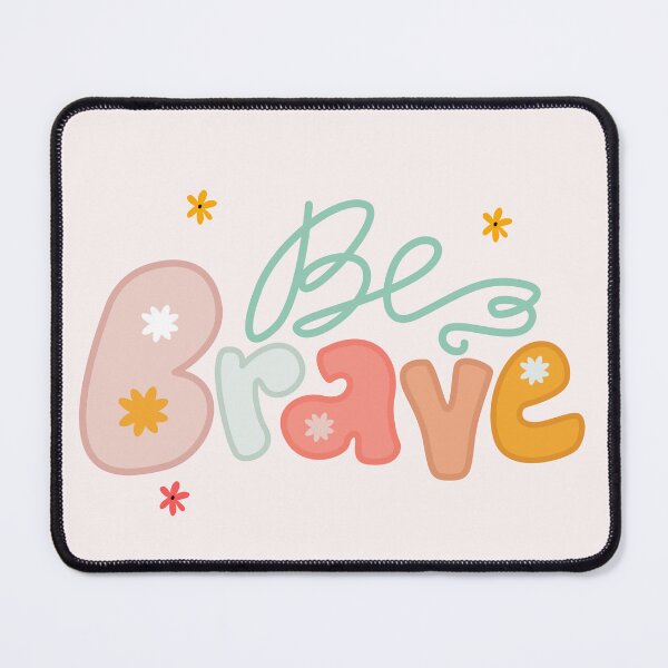 Item preview, Be brave designed and sold by We Grow.