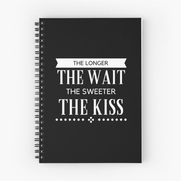 Item preview, Aesthetic Long Distance Relationship Quotes : The Longer The Wait The Sweeter The Kiss  designed and sold by shellagrash.