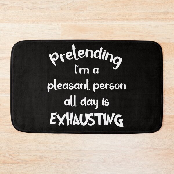 Item preview, Pretending I'm A Pleasant Person, Funny Sarcastic designed and sold by desireedickens.