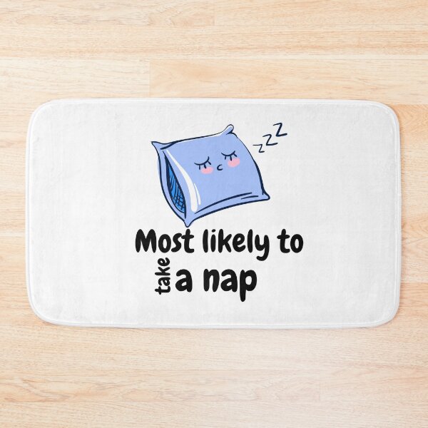 Item preview, Most likely to take a nap designed and sold by We Grow.