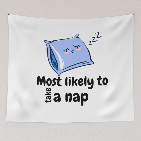 Item preview, Most likely to take a nap designed and sold by We Grow.