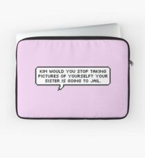 Your Sister Is Going To Jail Laptop Sleeve