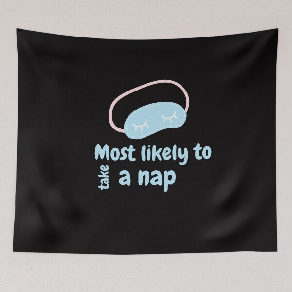Item preview, Most likely to take a nap designed and sold by We Grow.