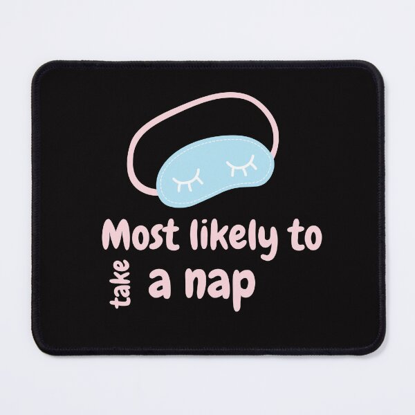 Item preview, Most likely to take a nap designed and sold by We Grow.