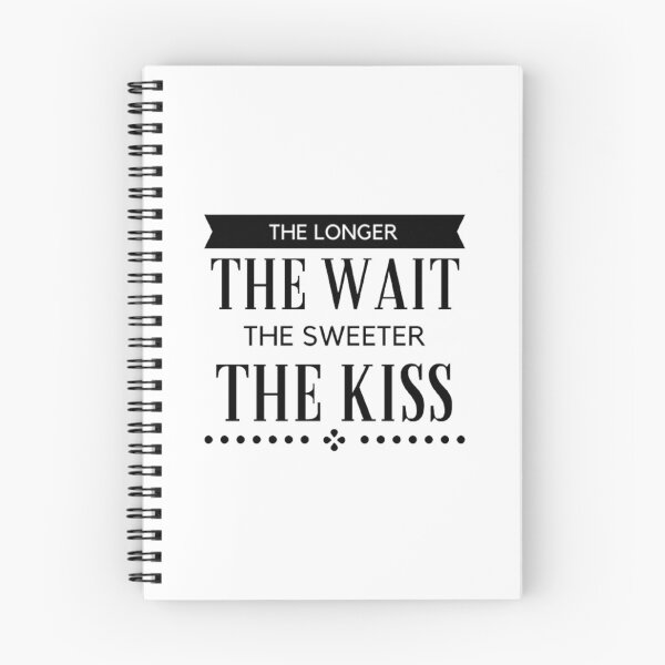 Item preview, Aesthetic Long Distance Relationship Quotes : The Longer The Wait The Sweeter The Kiss - Black Font designed and sold by shellagrash.