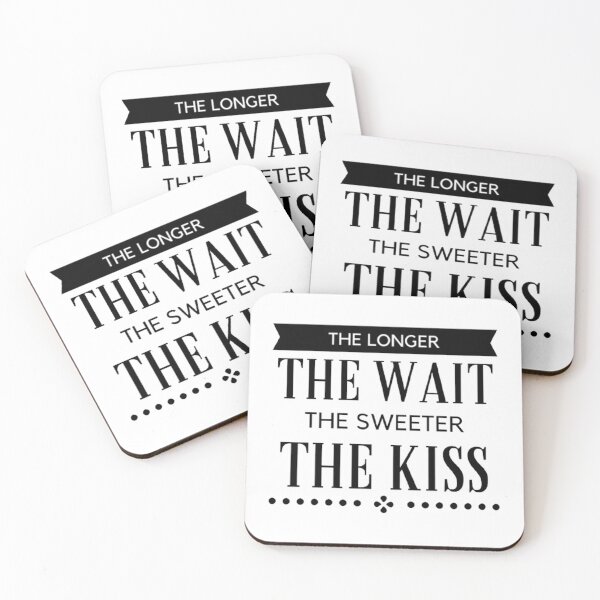 Item preview, Aesthetic Long Distance Relationship Quotes : The Longer The Wait The Sweeter The Kiss - Black Font designed and sold by shellagrash.