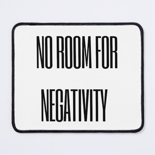 Item preview, No Room For Negativity  designed and sold by FlorielleFashion.