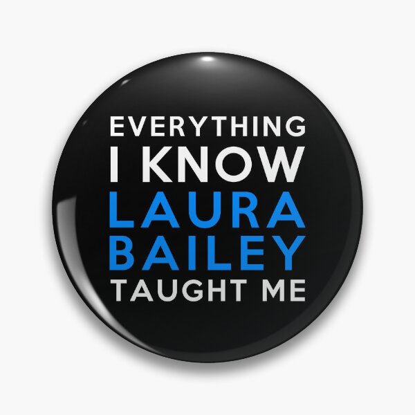 Item preview, Laura Bailey - Everything i know designed and sold by 2Girls1Shirt.