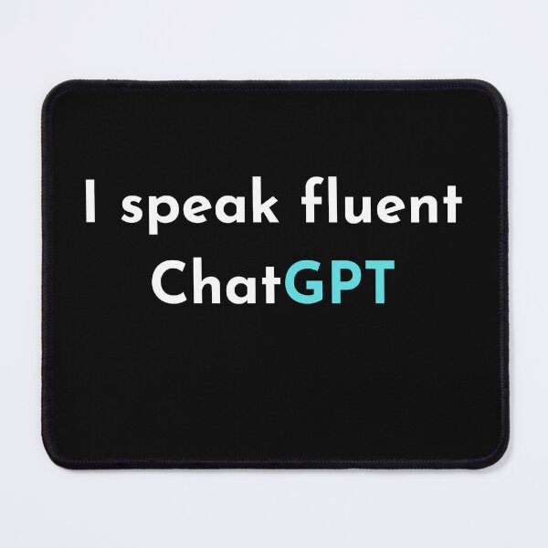 Item preview, I speak fluent ChatGPT funny t-shirt designed and sold by Saq2000.
