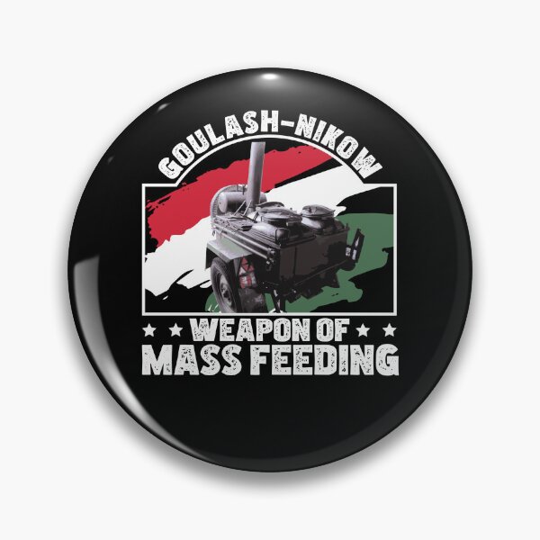 Item preview, Goulash Cannon Goulash-Nikow Mass Feeding Hungary Dish designed and sold by StrongShirts.