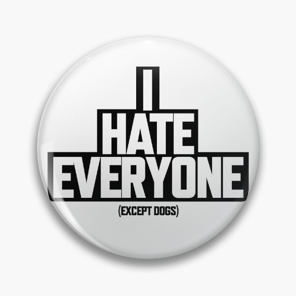 Item preview, I Hate everyone Except Dogs. designed and sold by The-Dark-Art.