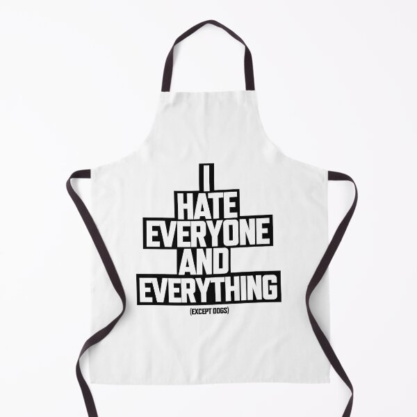 Item preview, I Hate everyone AND EVERYTHING Except Dogs. designed and sold by The-Dark-Art.