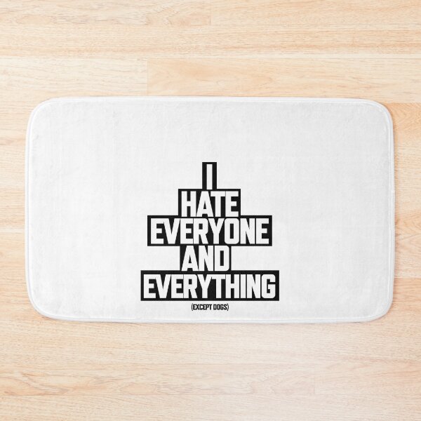 Item preview, I Hate everyone AND EVERYTHING Except Dogs. designed and sold by The-Dark-Art.