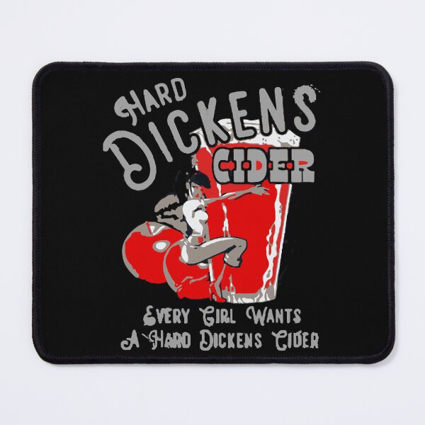 Item preview, Hard Dickens Cider Funny designed and sold by TheMagicLoung.
