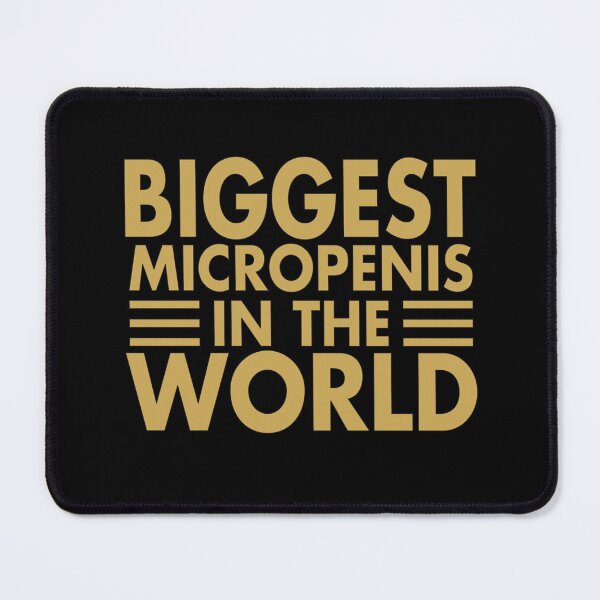 Item preview, Biggest Micropenis in The World Funny designed and sold by Mannoucha ⭐⭐⭐⭐⭐ ( 1,978 reviews ).