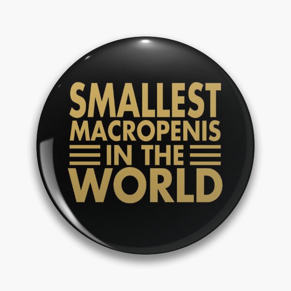 Item preview, Smallest Macropenis in The World Funny designed and sold by Mannoucha ⭐⭐⭐⭐⭐ ( 1,978 reviews ).