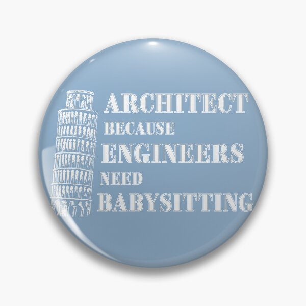 Item preview, Architect Because Engineers Need Babysitting (light blue) designed and sold by Novelty-Shirts.