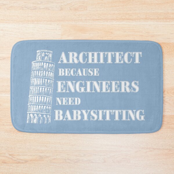 Item preview, Architect Because Engineers Need Babysitting (light blue) designed and sold by Novelty-Shirts.