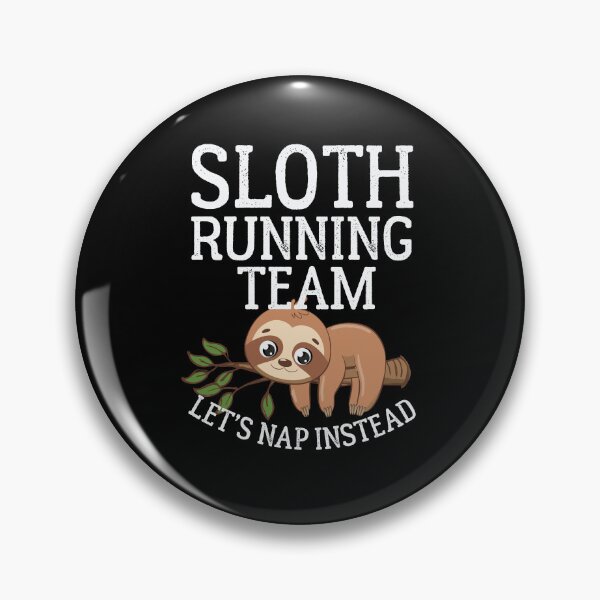 Item preview, Sloth Running Team - Lets Take a Nap designed and sold by Lonesome-Fox.