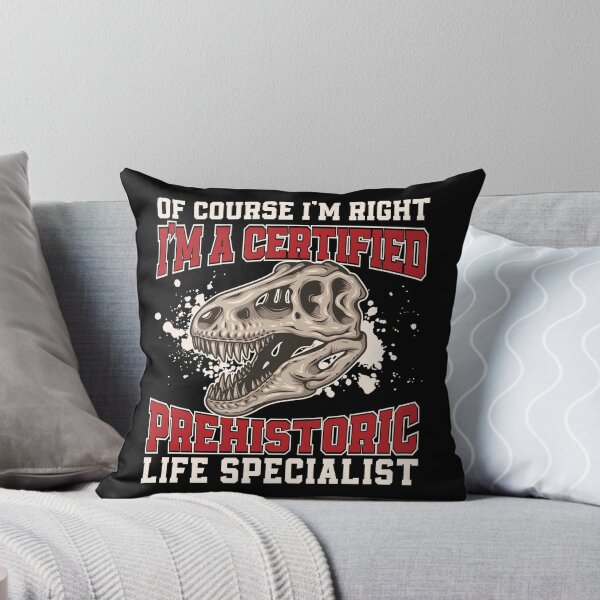 Item preview, Of Course I'm Right Funny Paleontology For A Paleontologist designed and sold by StrongShirts.