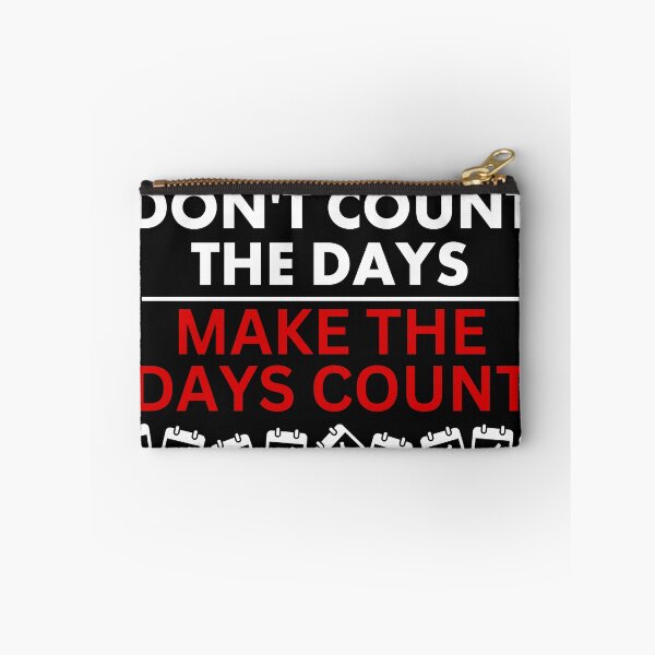 Item preview, 'Don't Count The Days Make The Days Count' Life, Business, Gym & Entrepreneur Motivation designed and sold by DailyDrive.