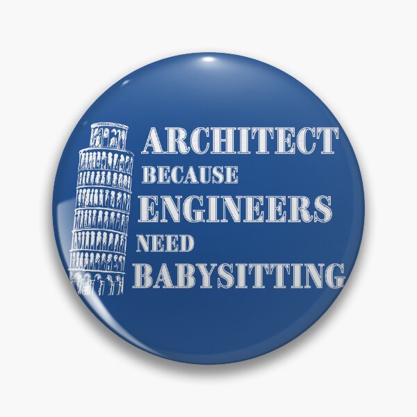 Item preview, Architect Because Engineers Need Babysitting (blue) designed and sold by Novelty-Shirts.