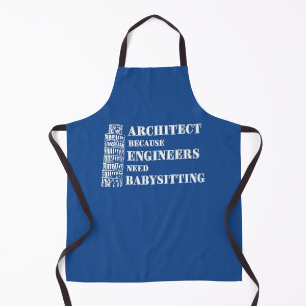 Item preview, Architect Because Engineers Need Babysitting (blue) designed and sold by Novelty-Shirts.