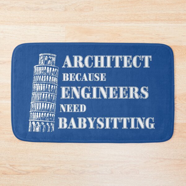 Item preview, Architect Because Engineers Need Babysitting (blue) designed and sold by Novelty-Shirts.